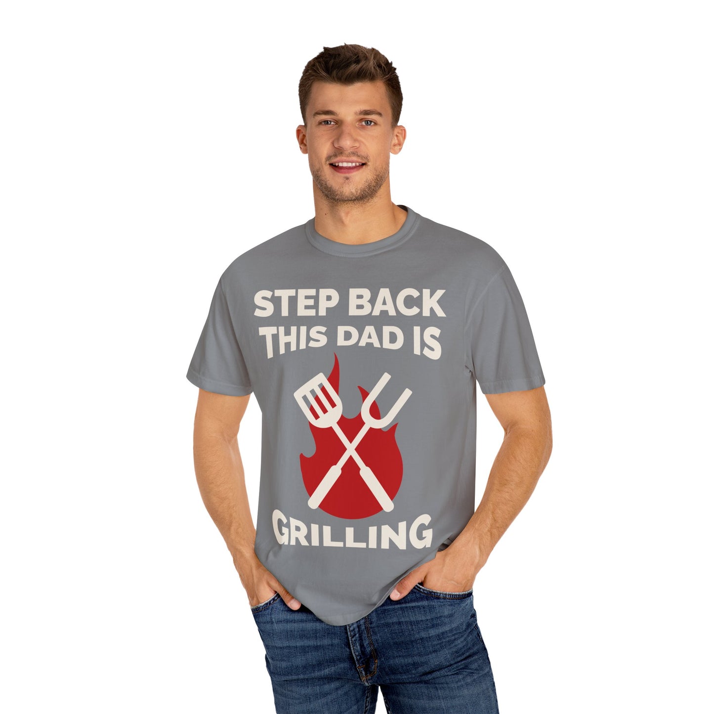 Funny Dad Grilling T-Shirt - Step Back This Dad Is Grilling & Hi Hungry, I'm Dad