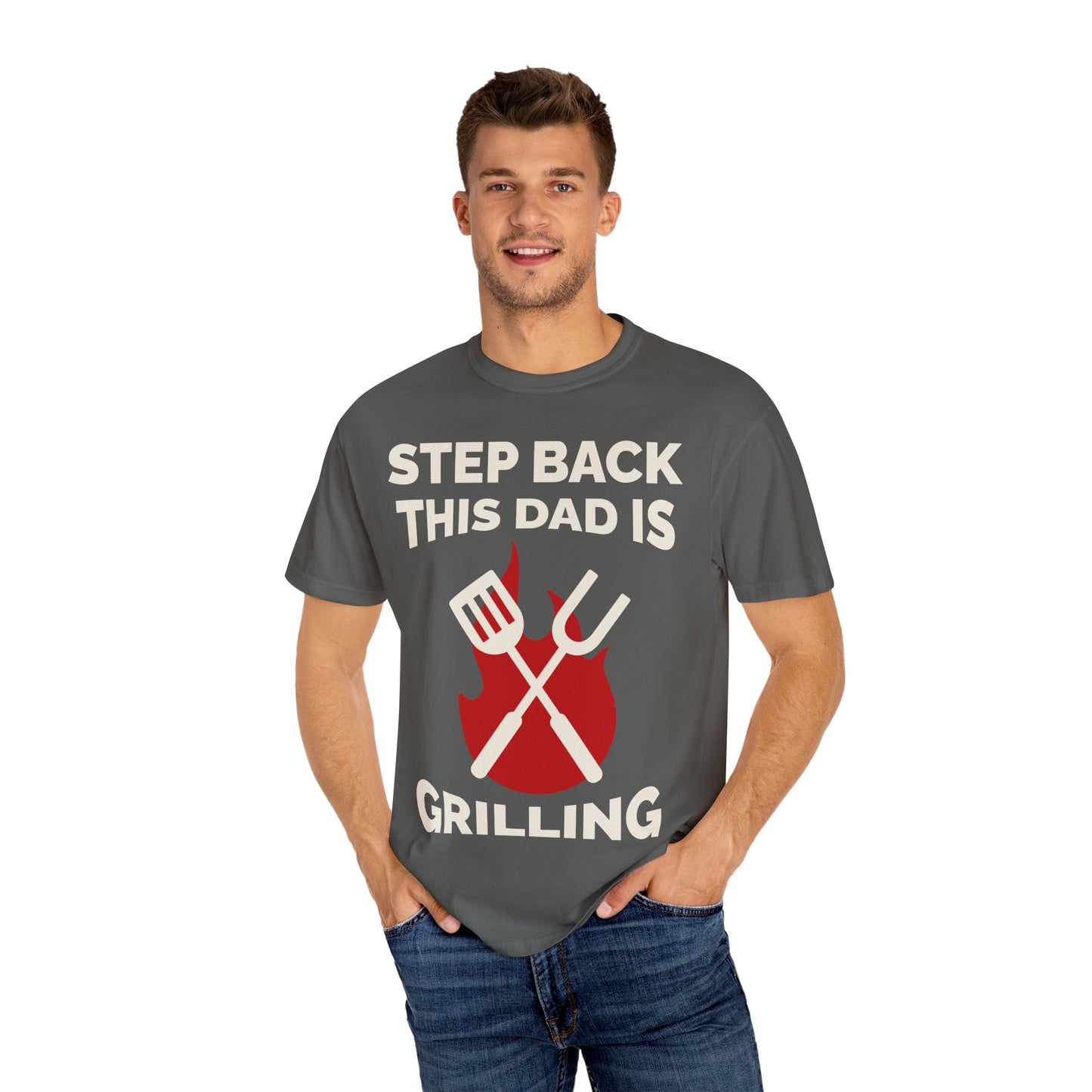 Funny Dad Grilling T-Shirt - Step Back This Dad Is Grilling & Hi Hungry, I'm Dad
