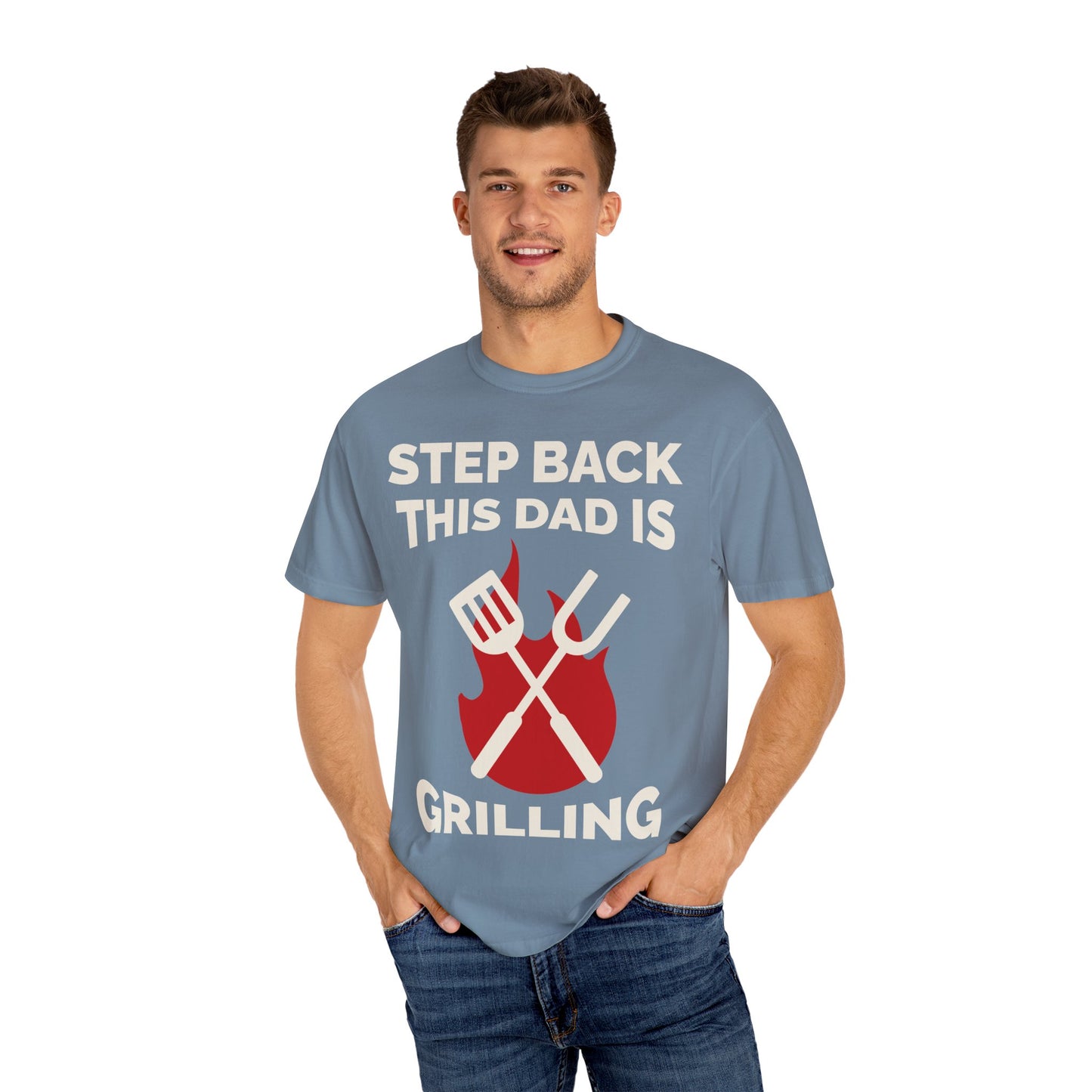Funny Dad Grilling T-Shirt - Step Back This Dad Is Grilling & Hi Hungry, I'm Dad