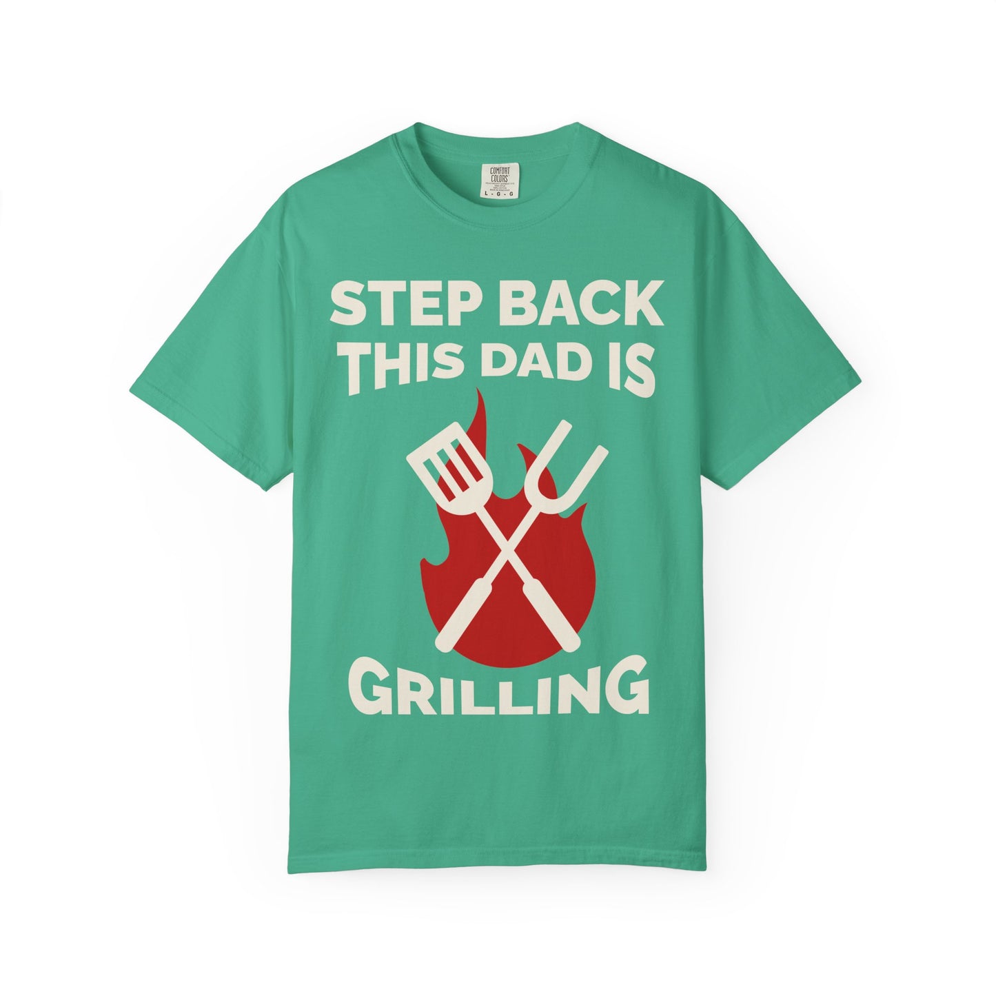 Funny Dad Grilling T-Shirt - Step Back This Dad Is Grilling & Hi Hungry, I'm Dad