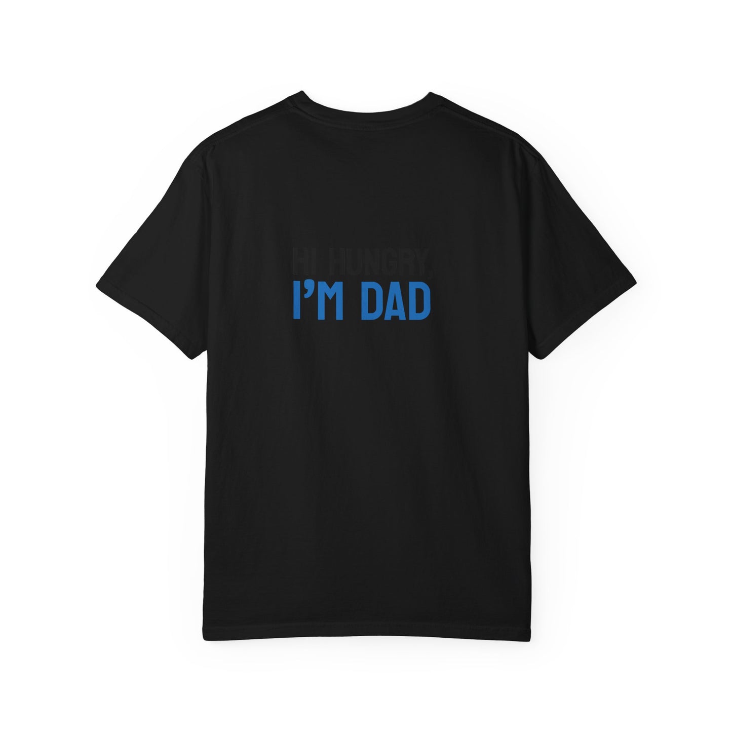 Funny Dad Grilling T-Shirt - Step Back This Dad Is Grilling & Hi Hungry, I'm Dad