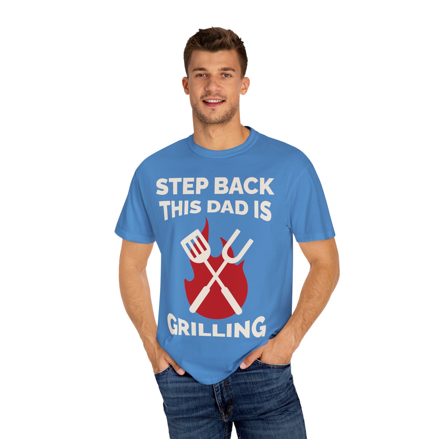 Funny Dad Grilling T-Shirt - Step Back This Dad Is Grilling & Hi Hungry, I'm Dad
