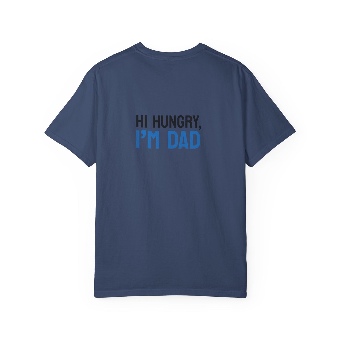 Funny Dad Grilling T-Shirt - Step Back This Dad Is Grilling & Hi Hungry, I'm Dad