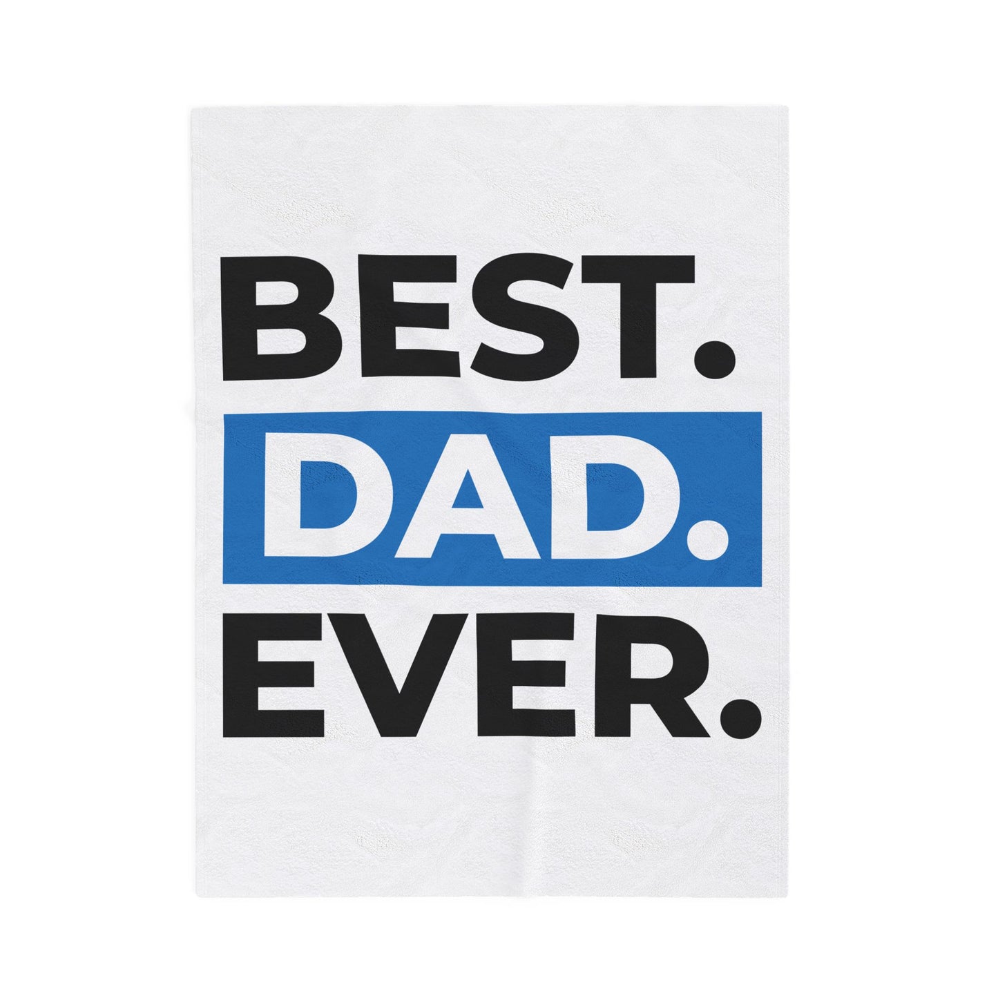 Best Dad Ever Velveteen Plush Blanket - Cozy Gift for Father's Day