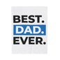 Best Dad Ever Velveteen Plush Blanket - Cozy Gift for Father's Day