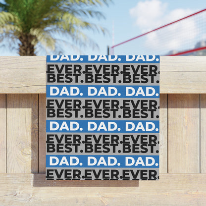 Best Dad Ever Beach Towel - Perfect Father's Day Gift