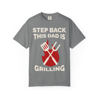 Funny Dad Grilling T-Shirt - Step Back This Dad Is Grilling & Hi Hungry, I'm Dad