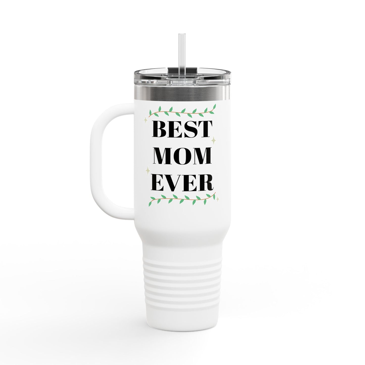 Best Mom Ever Insulated Travel Mug - 40oz Gift for Mother's Day