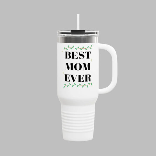 Best Mom Ever Insulated Travel Mug - 40oz Gift for Mother's Day
