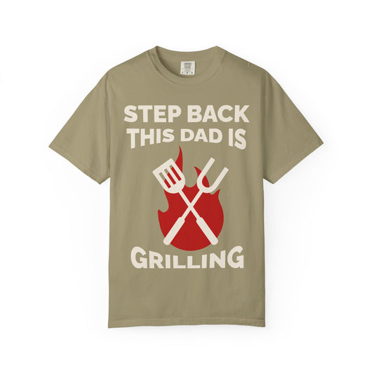 Funny Dad Grilling T-Shirt - Step Back This Dad Is Grilling & Hi Hungry, I'm Dad