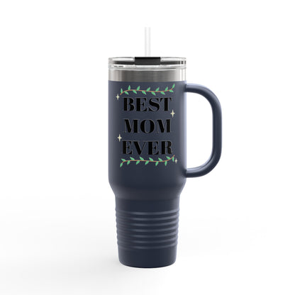 Best Mom Ever Insulated Travel Mug - 40oz Gift for Mother's Day