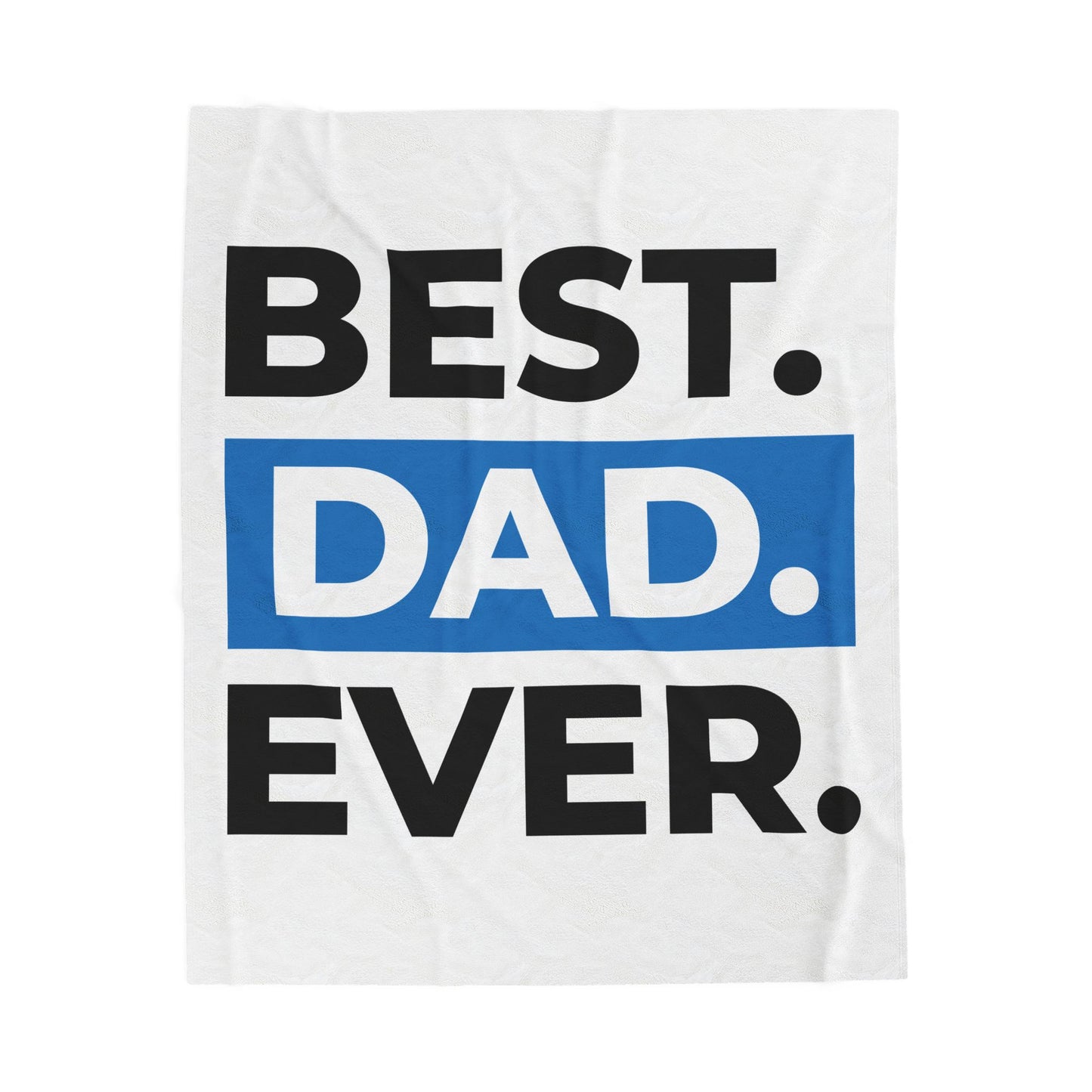 Best Dad Ever Velveteen Plush Blanket - Cozy Gift for Father's Day