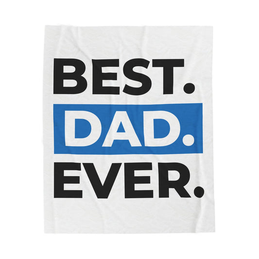 Best Dad Ever Velveteen Plush Blanket - Cozy Gift for Father's Day