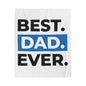 Best Dad Ever Velveteen Plush Blanket - Cozy Gift for Father's Day