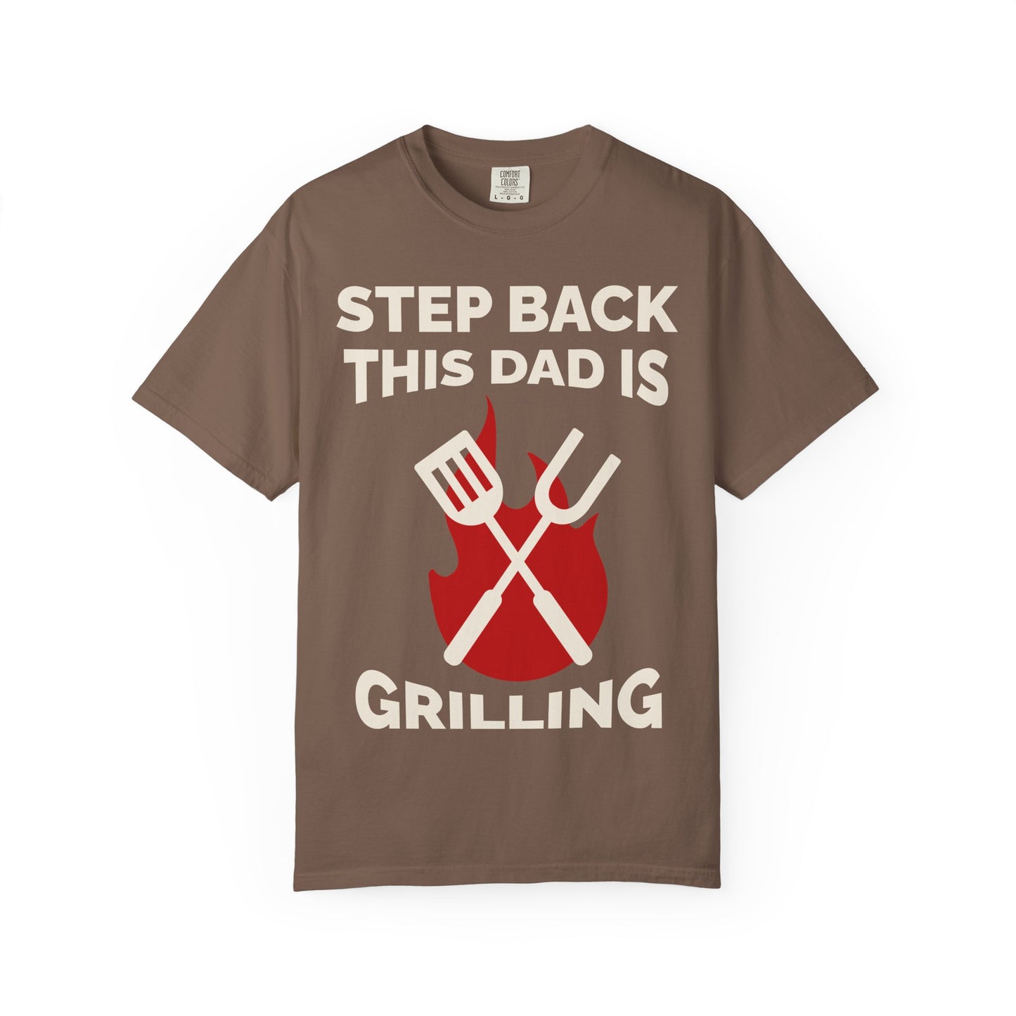 Funny Dad Grilling T-Shirt - Step Back This Dad Is Grilling & Hi Hungry, I'm Dad