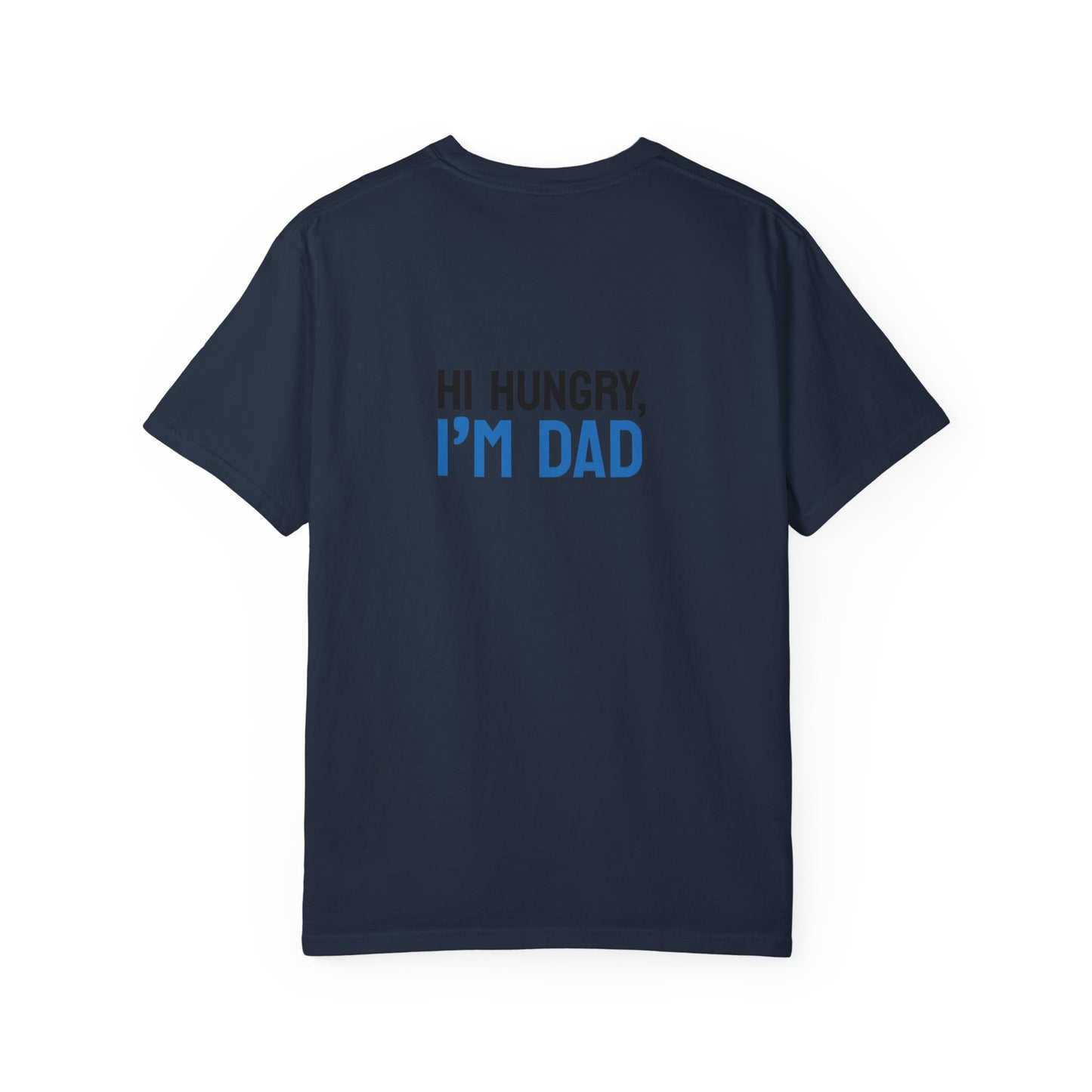 Funny Dad Grilling T-Shirt - Step Back This Dad Is Grilling & Hi Hungry, I'm Dad
