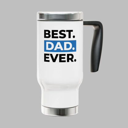 Best Dad Ever Travel Mug - Stainless Steel 14oz with Handle - Perfect Gift for Father's Day
