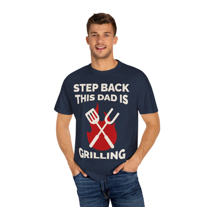 Funny Dad Grilling T-Shirt - Step Back This Dad Is Grilling & Hi Hungry, I'm Dad
