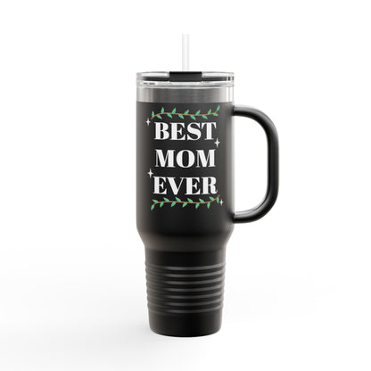 Best Mom Ever Insulated Travel Mug - 40oz Gift for Mother's Day