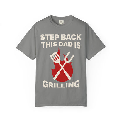Funny Dad Grilling T-Shirt - Step Back This Dad Is Grilling & Hi Hungry, I'm Dad