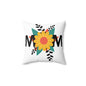 Floral Mom Square Pillow - Cozy Home Decor for Mother's Day