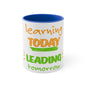 Inspirational Learning Mug - Colorful Accent 11oz Coffee Cup
