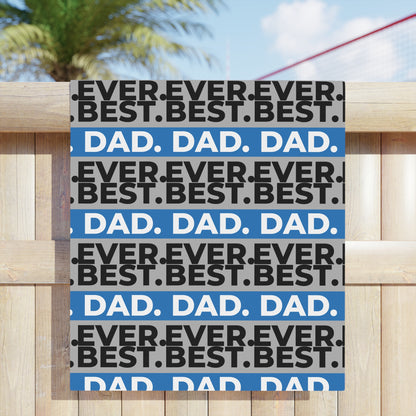 Best Dad Ever Beach Towel - Perfect Father's Day Gift