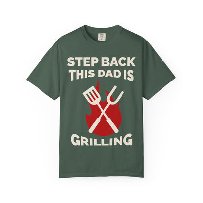 Funny Dad Grilling T-Shirt - Step Back This Dad Is Grilling & Hi Hungry, I'm Dad