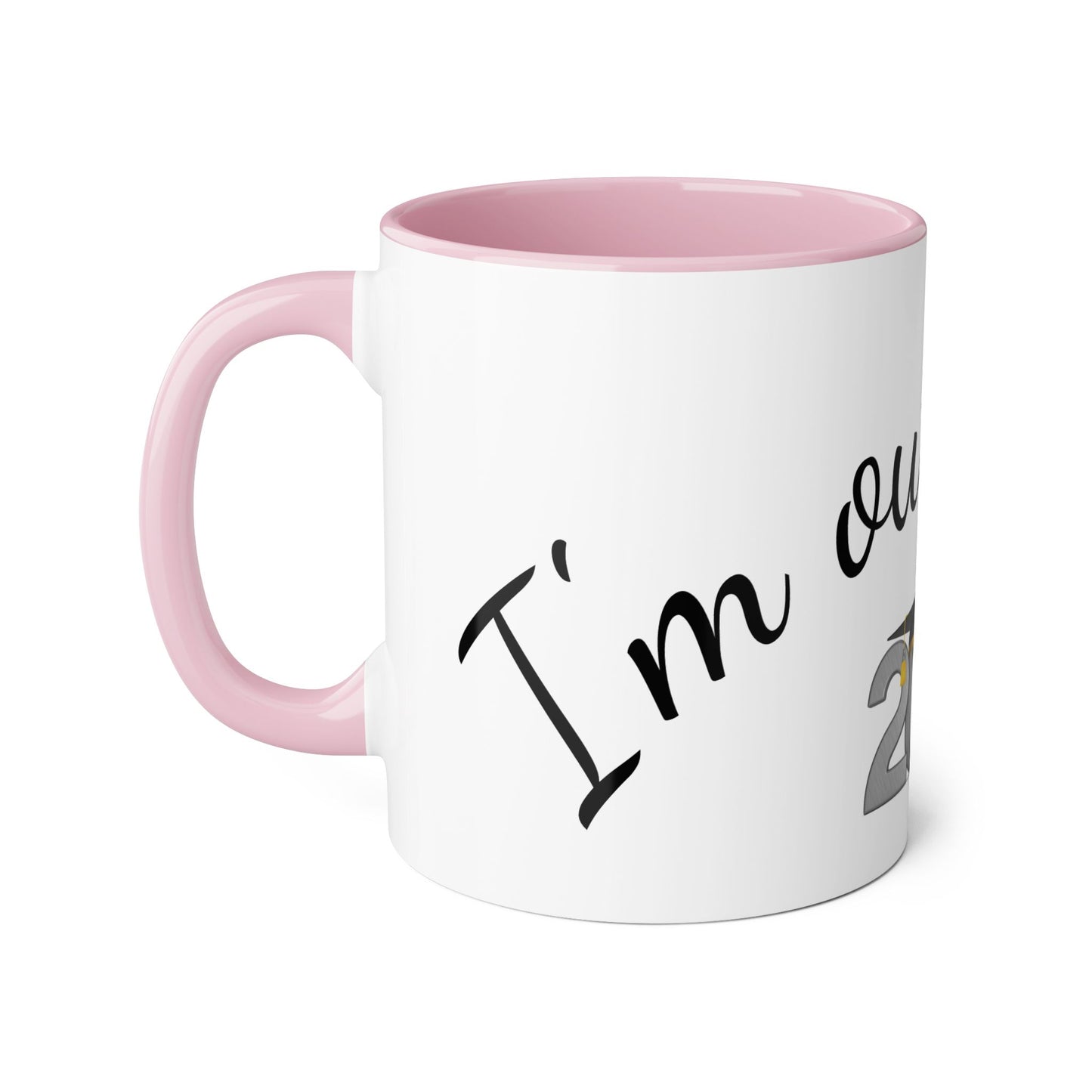 2025 Graduation Accent Mug | I'm Outta Here Coffee Cup