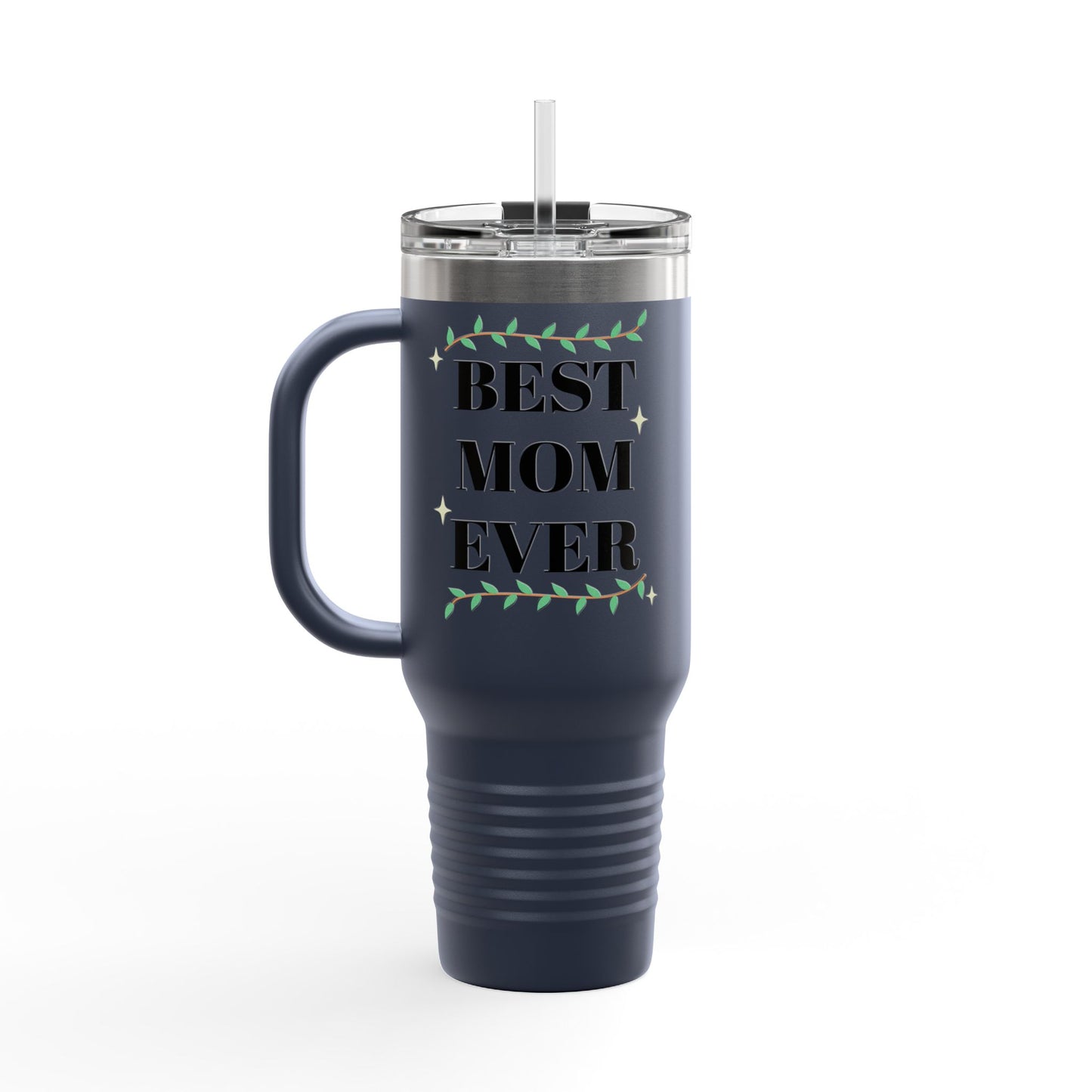 Best Mom Ever Insulated Travel Mug - 40oz Gift for Mother's Day