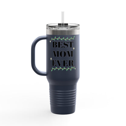 Best Mom Ever Insulated Travel Mug - 40oz Gift for Mother's Day