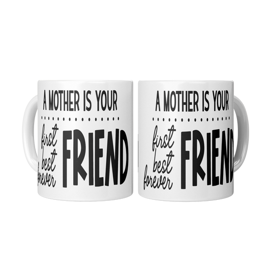 A_mother_is_your_friend_2_Mugs_Center_Mockup.png