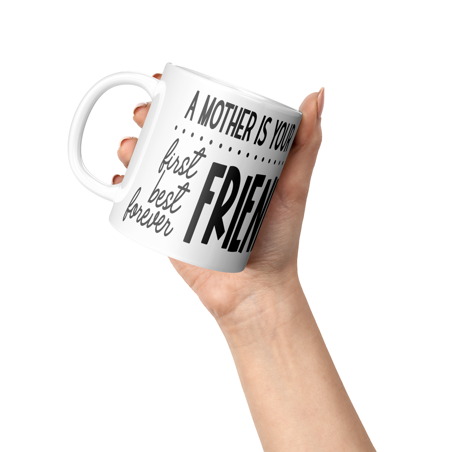 A_mother_is_your_friend_Lifestyle_Raised_Hand_LH_Mockup.png