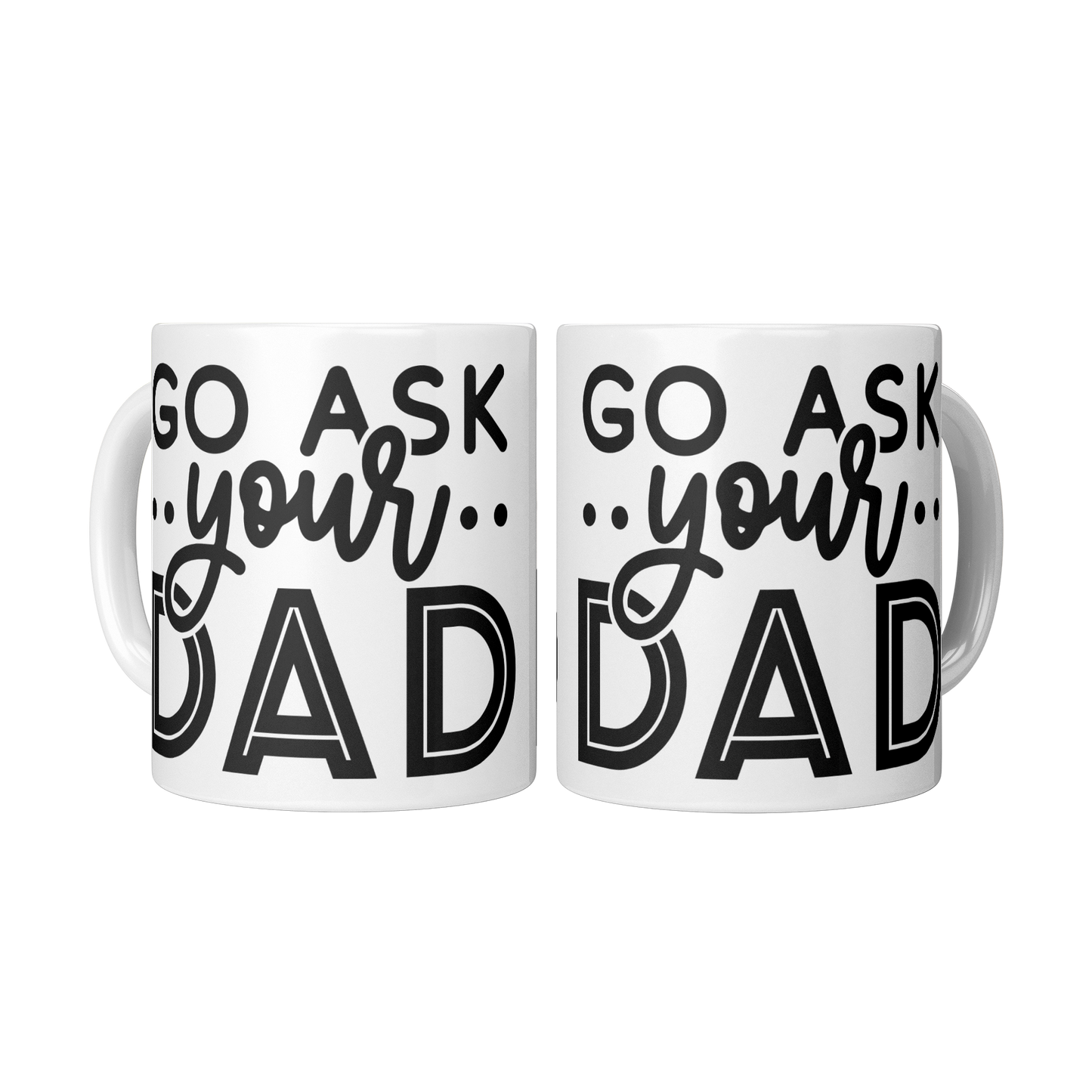 Go_ask_your_Dad_2_Mugs_Center_Mockup.png